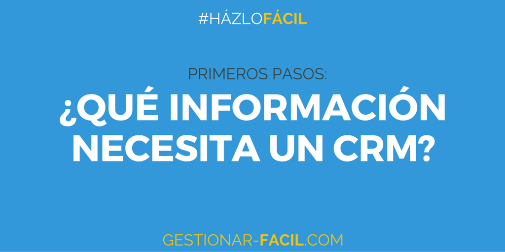 ¿Qué información se necesita en un CRM?