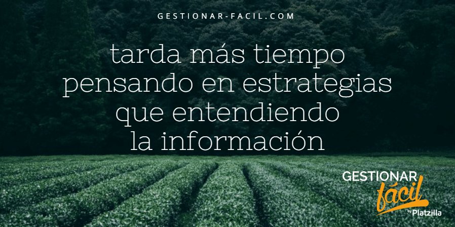 "Tarda más tiempo en idear estrategias que en analizar los resultados".