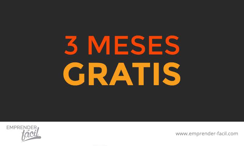 Tres meses gratis