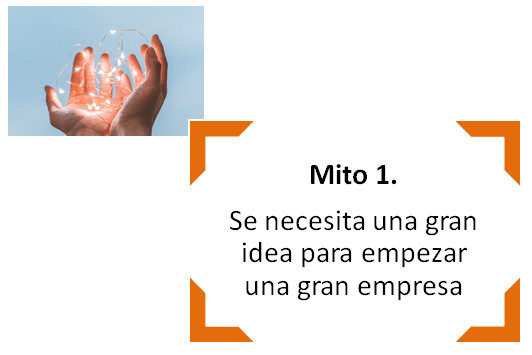 Se necesita una gran idea para empezar una gran empresa.