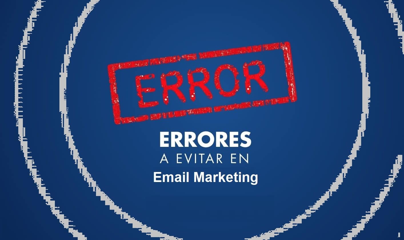 Email marketing para pymes: errores que no debes cometer