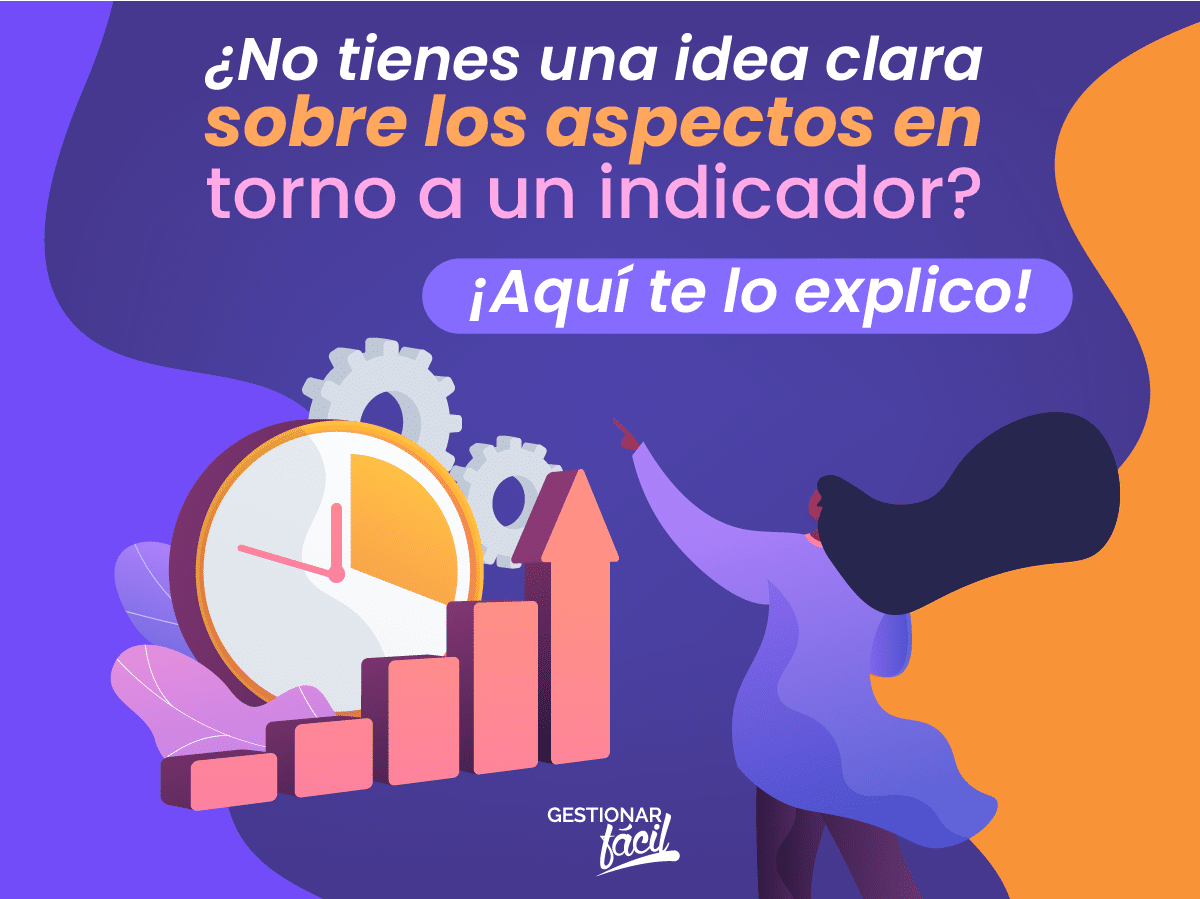 ¿Qué es un indicador y para qué lo necesitamos?