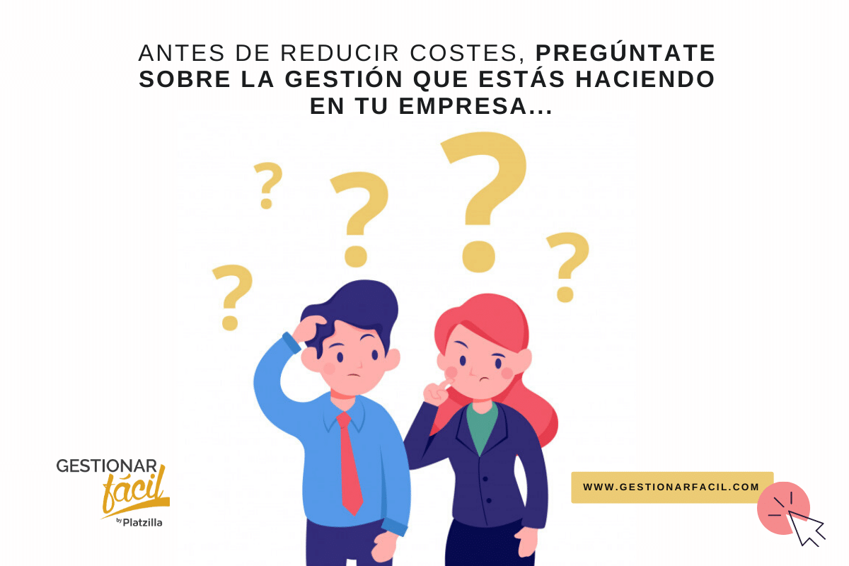 Antes de reducir costes, pregunte sobre la gestión.