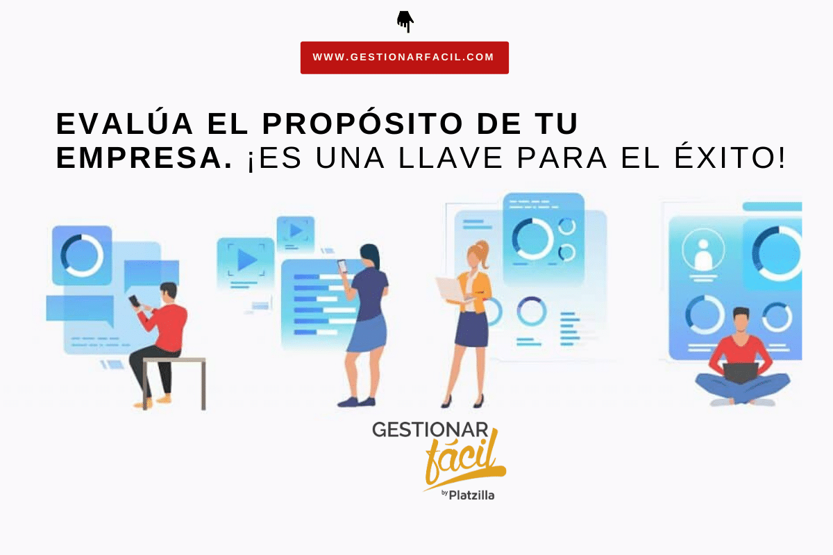 Evalúe el propósito de la empresa. ¡Es una llave del éxito!