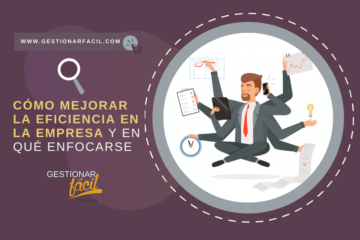 Cómo mejorar la eficiencia en la empresa y en qué enfocarse