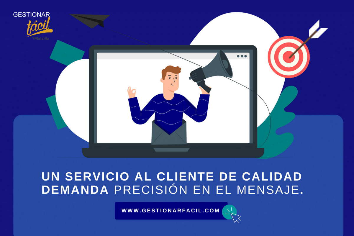 Un servicio al cliente de calidad demanda precisión en el mensaje.