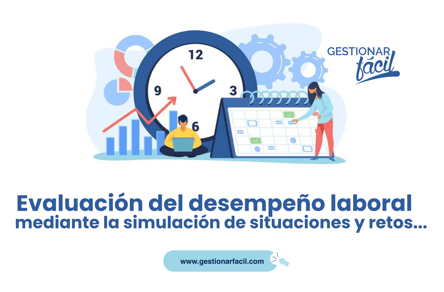 Evaluación del desempeño laboral mediante la simulación de situaciones y retos…