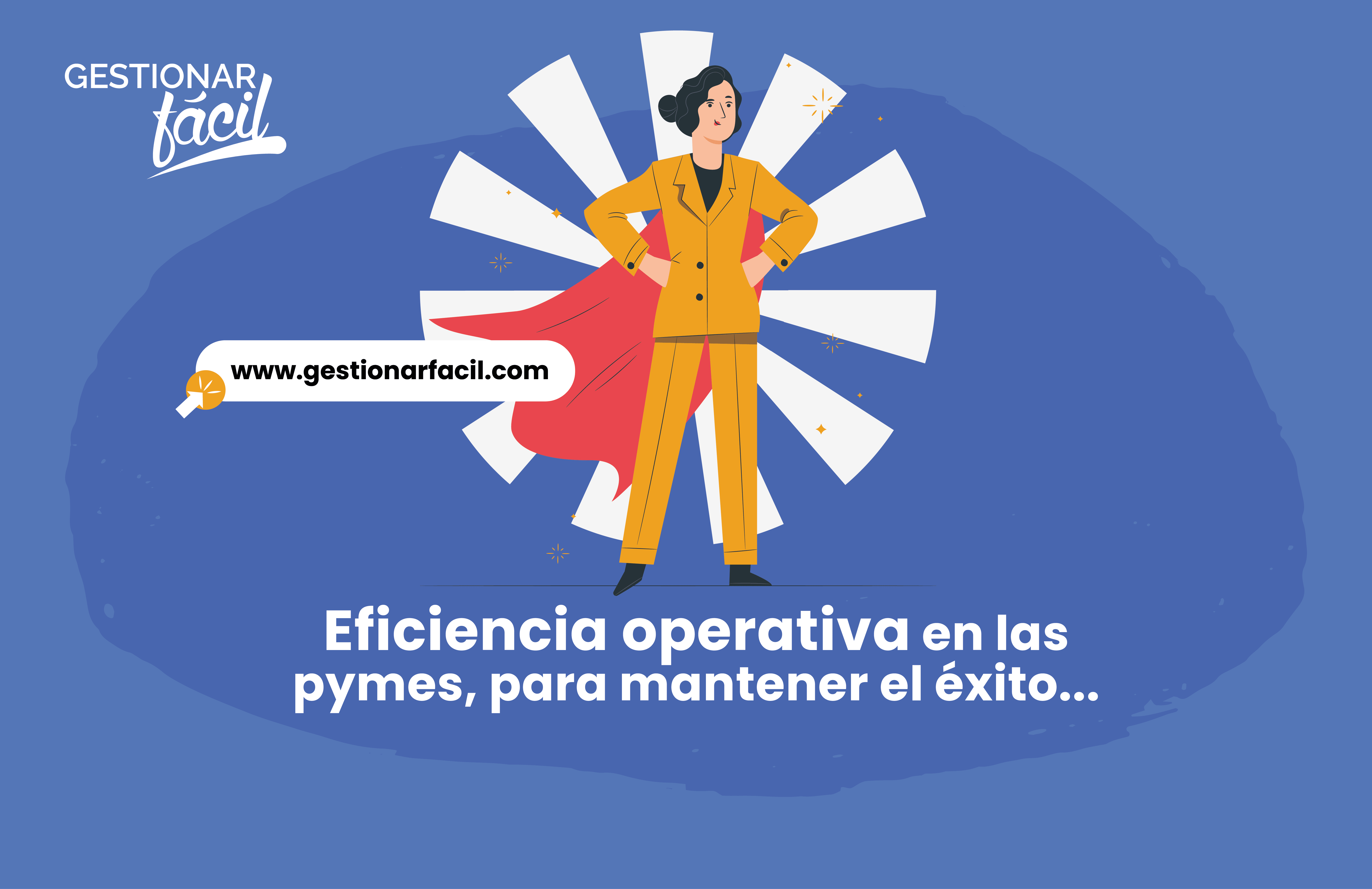 Eficiencia operativa en las pymes, para mantener el éxito...