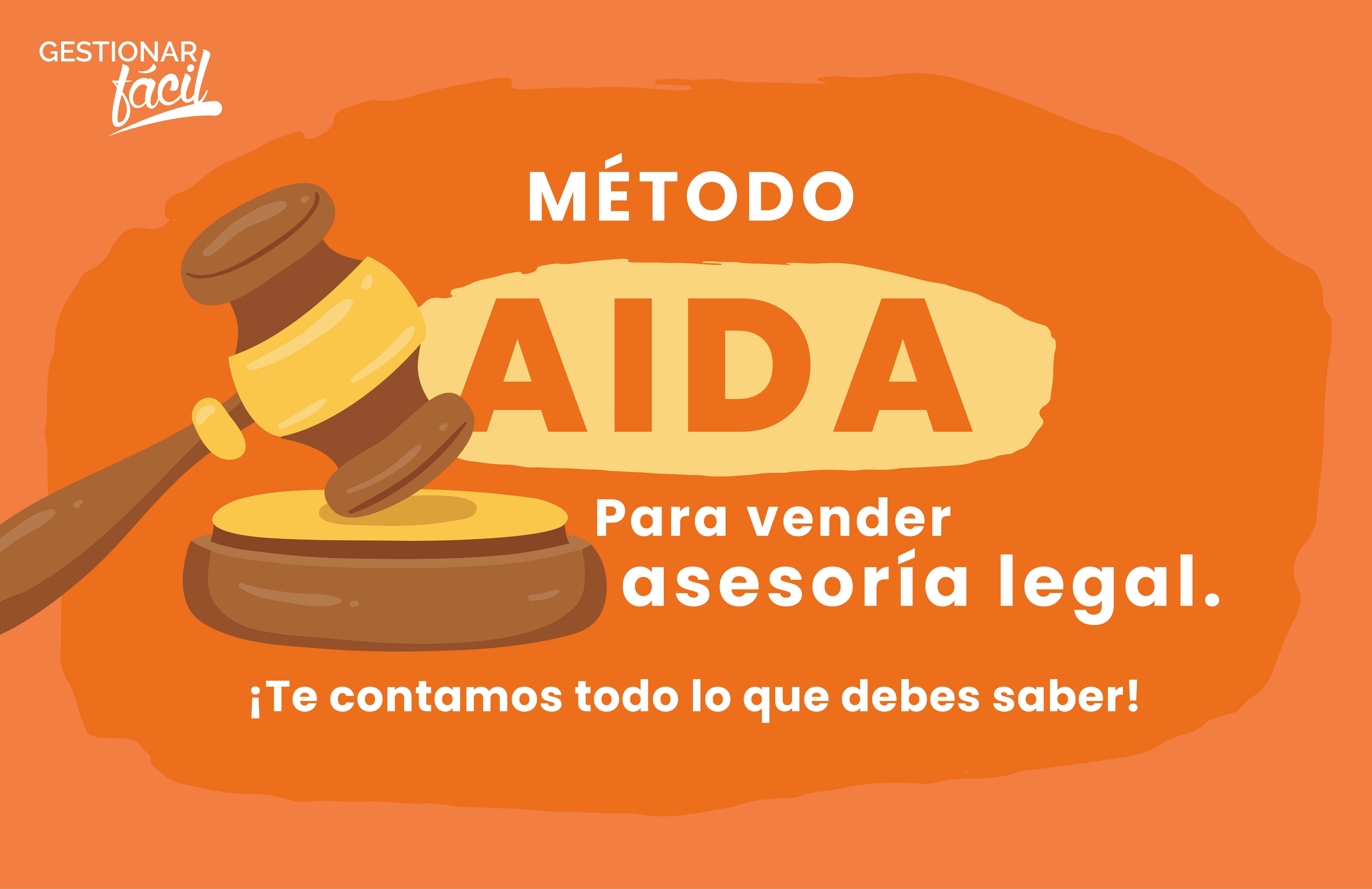 Cómo aplicar el método AIDA para vender asesoría legal