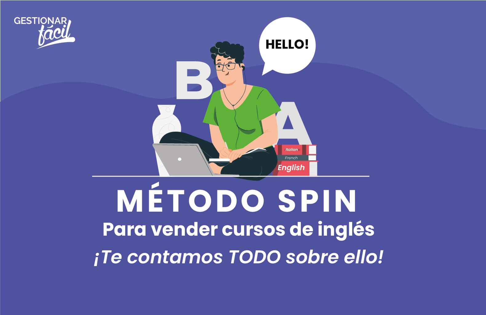 Cómo aplicar el método SPIN para vender cursos de inglés