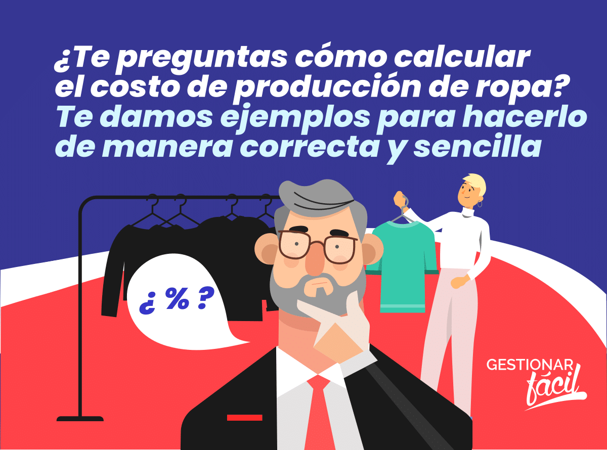 ¿Cómo calcular el costo de producción de ropa? ¡Muy fácil!