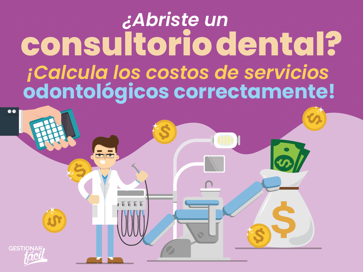 ¿Cómo calcular los costos de servicios odontológicos?
