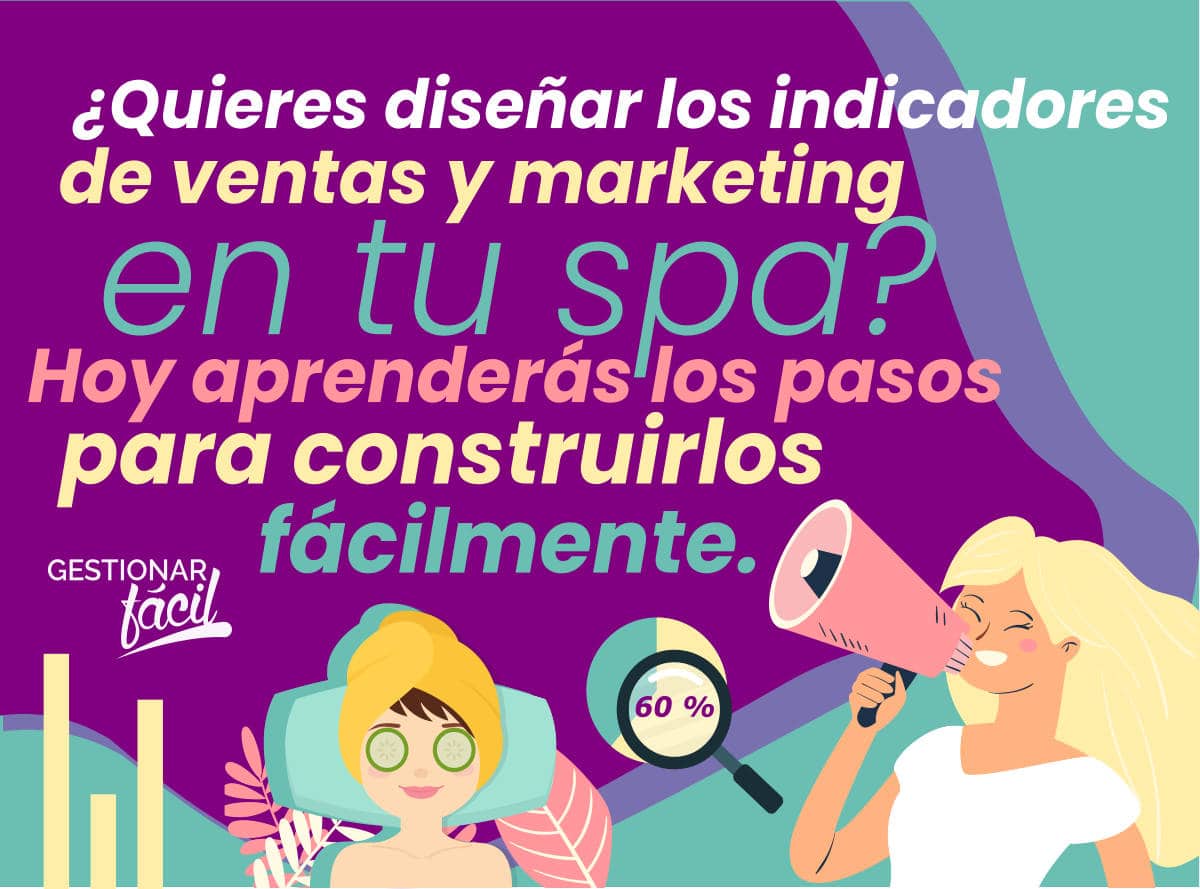 ¿Cómo diseñar indicadores de ventas y marketing en un spa?