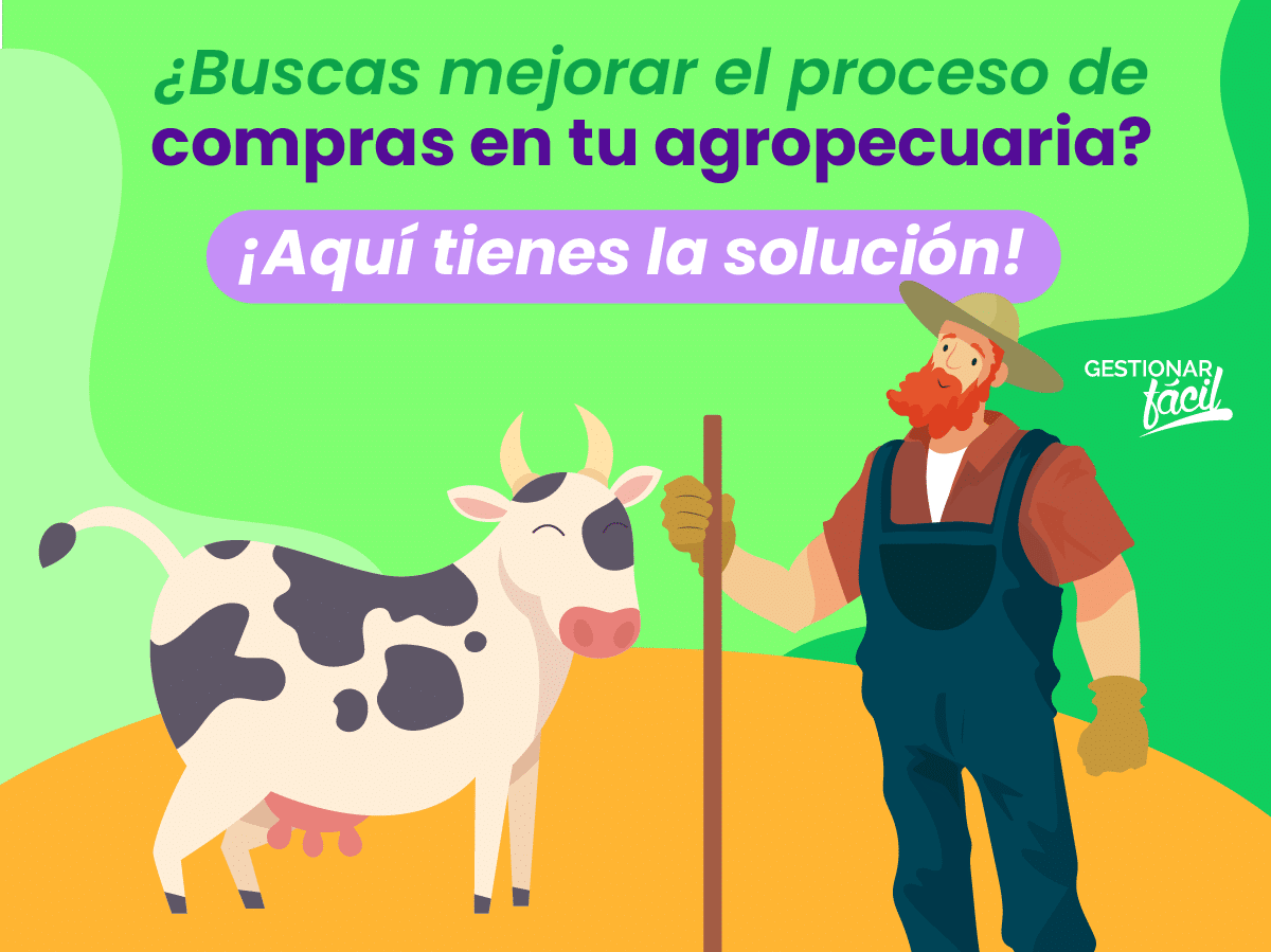 ¿Cómo gestionar el proceso de compras en una agropecuaria?