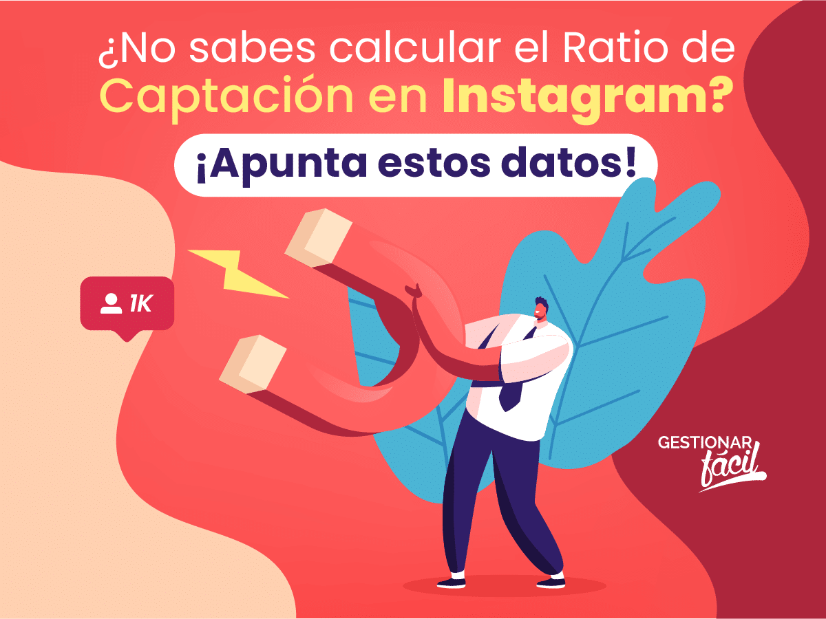 Calcula el Ratio de Captación con las métricas de Instagram