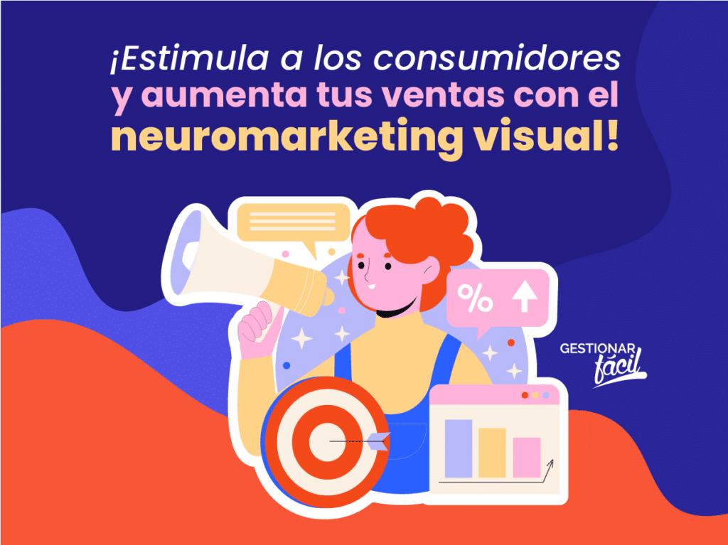 Neuromarketing visual. Lo que debes saber para aumentar tasa de conversión de prospectos