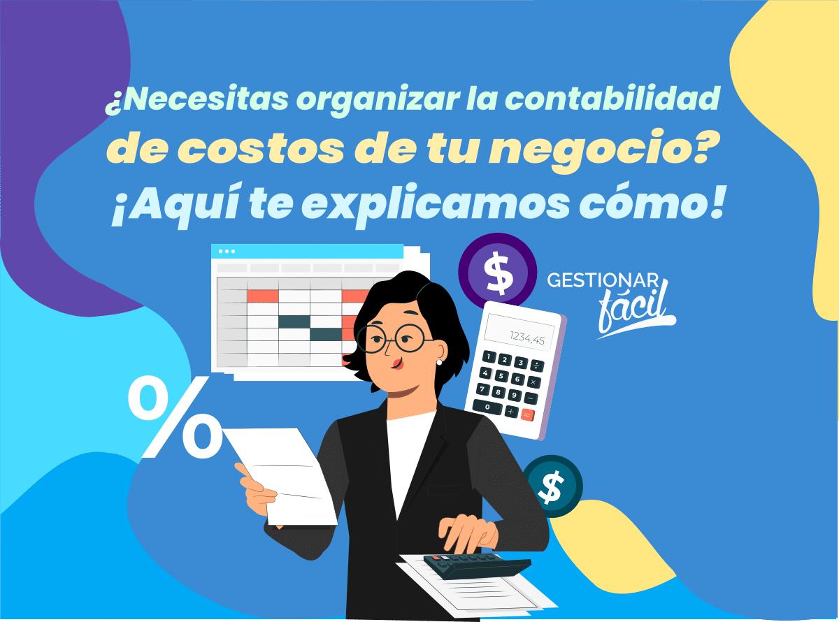 Contabilidad de costos ¿Cómo llevarla en tu negocio?
