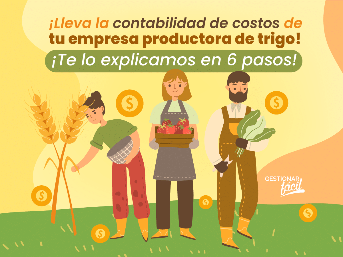 Contabilidad de costos para una empresa productora de trigo