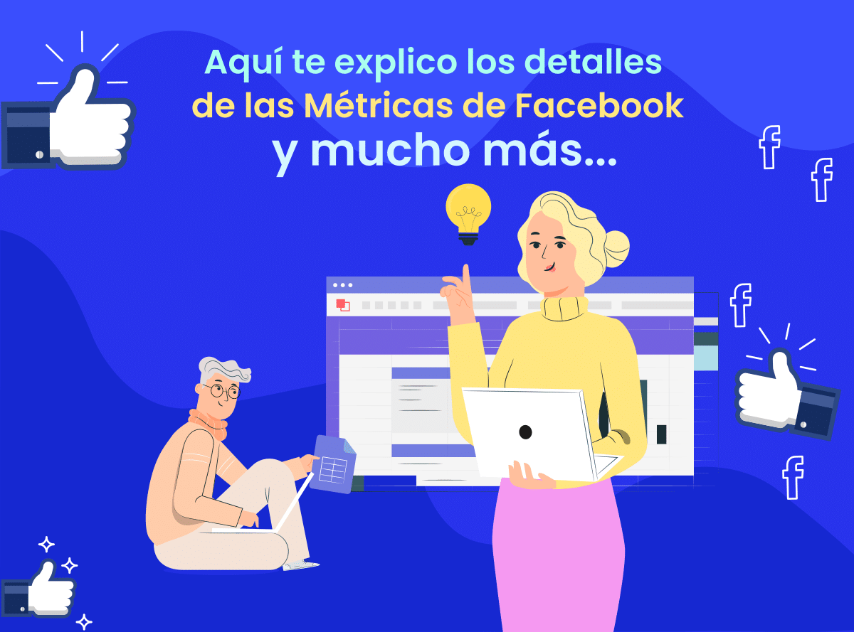 Saca el máximo provecho a las métricas de Facebook