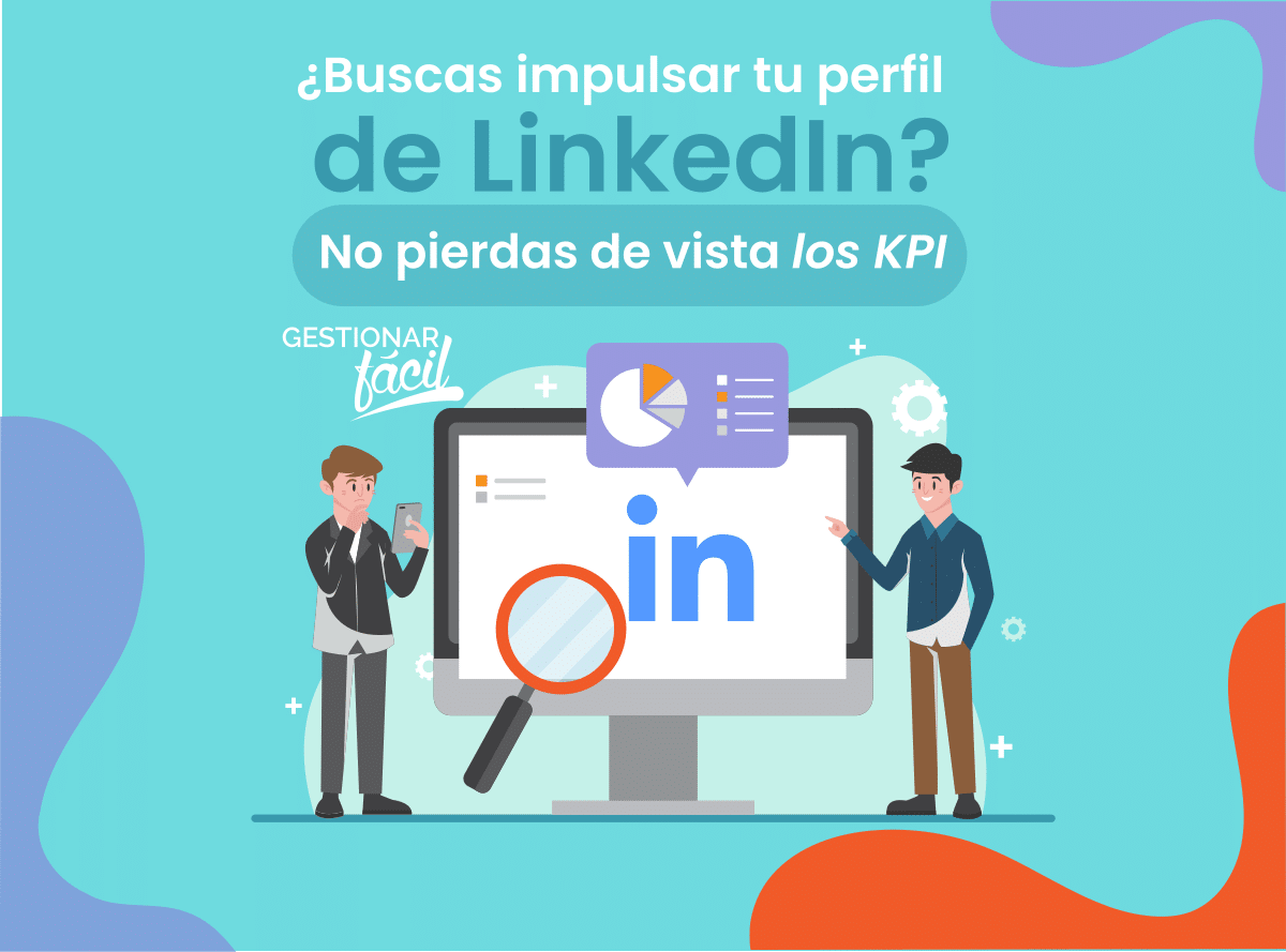 Linkedin KPI ¡Conoce los indicadores más relevantes!