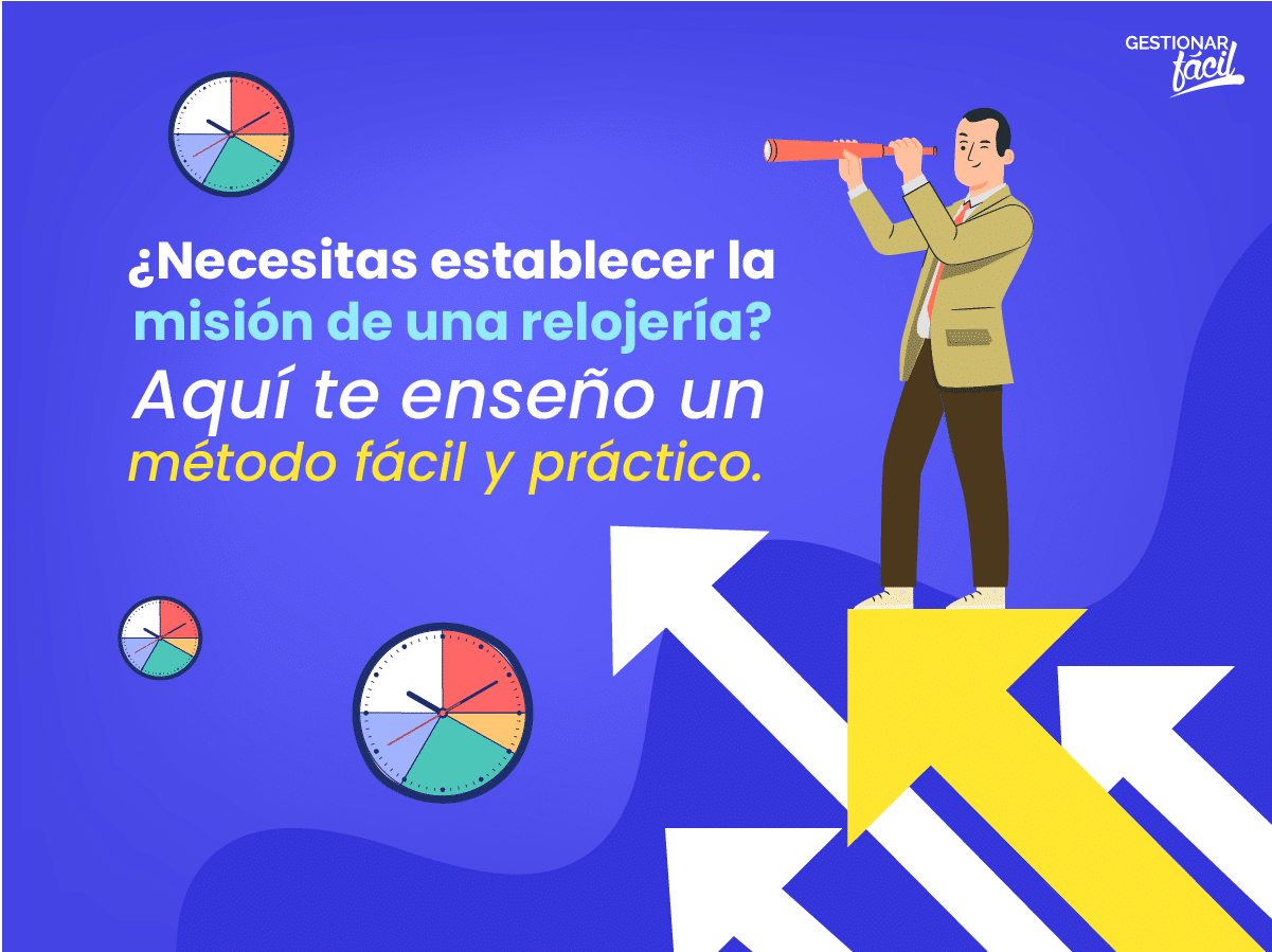 ¿Cómo formular la Misión de una relojería?