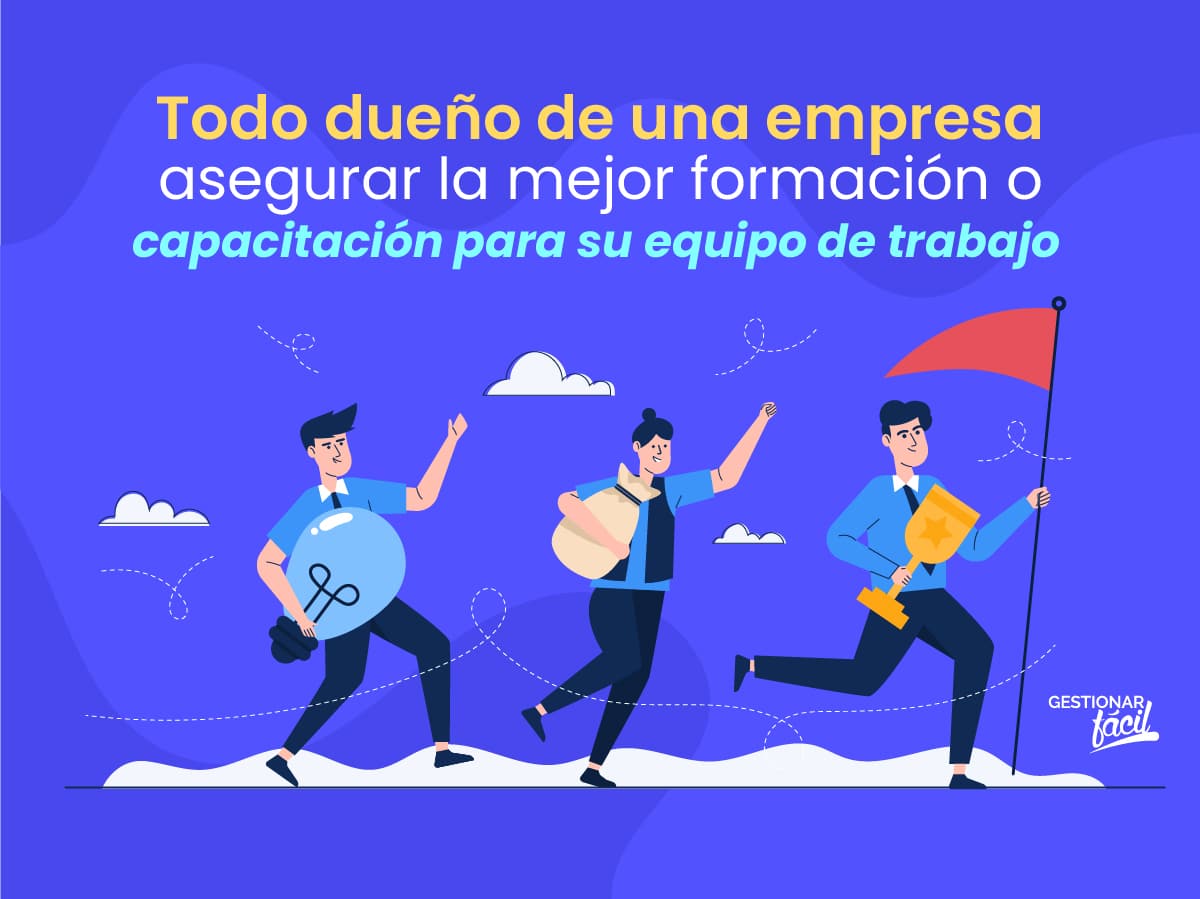 ¿Dueño de una empresa? ¡Capacita a tu equipo de trabajo!