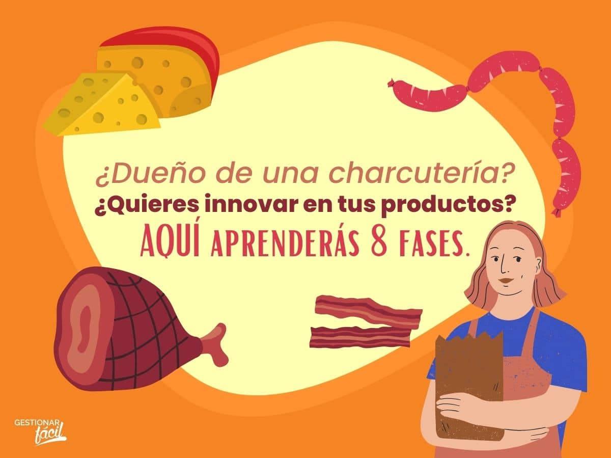 Fases para desarrollar nuevos productos en una charcutería