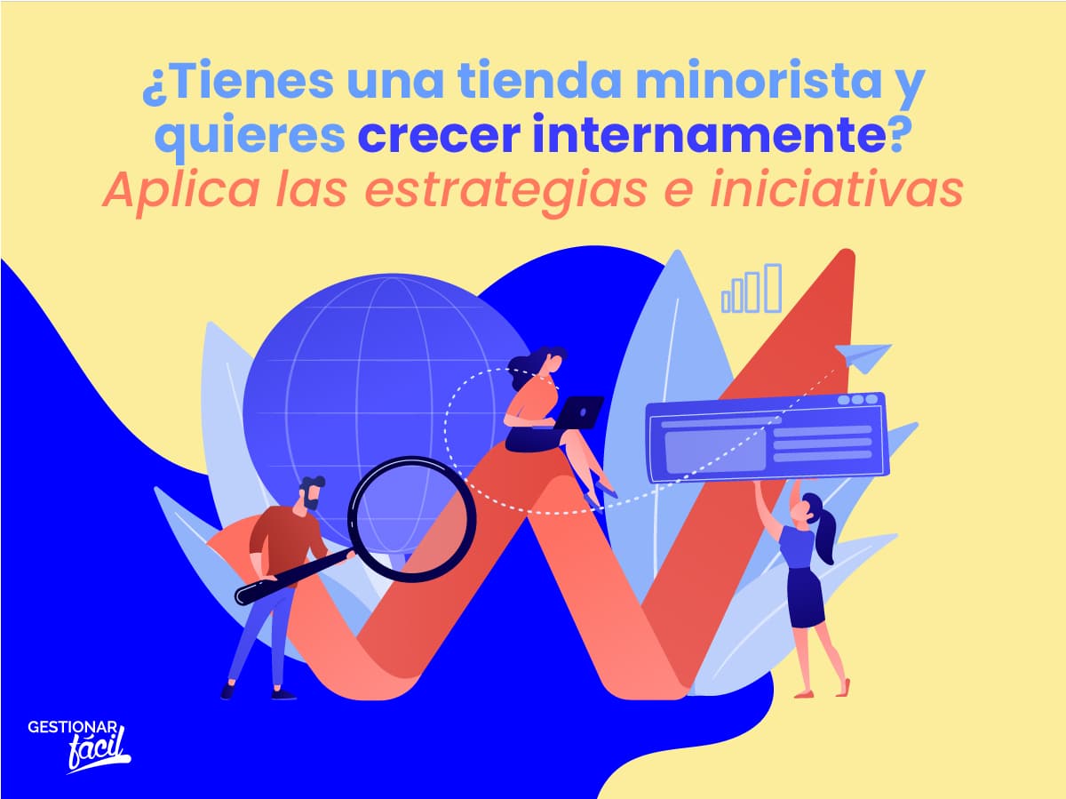 Estrategias de crecimiento interno en tiendas minoristas (I)