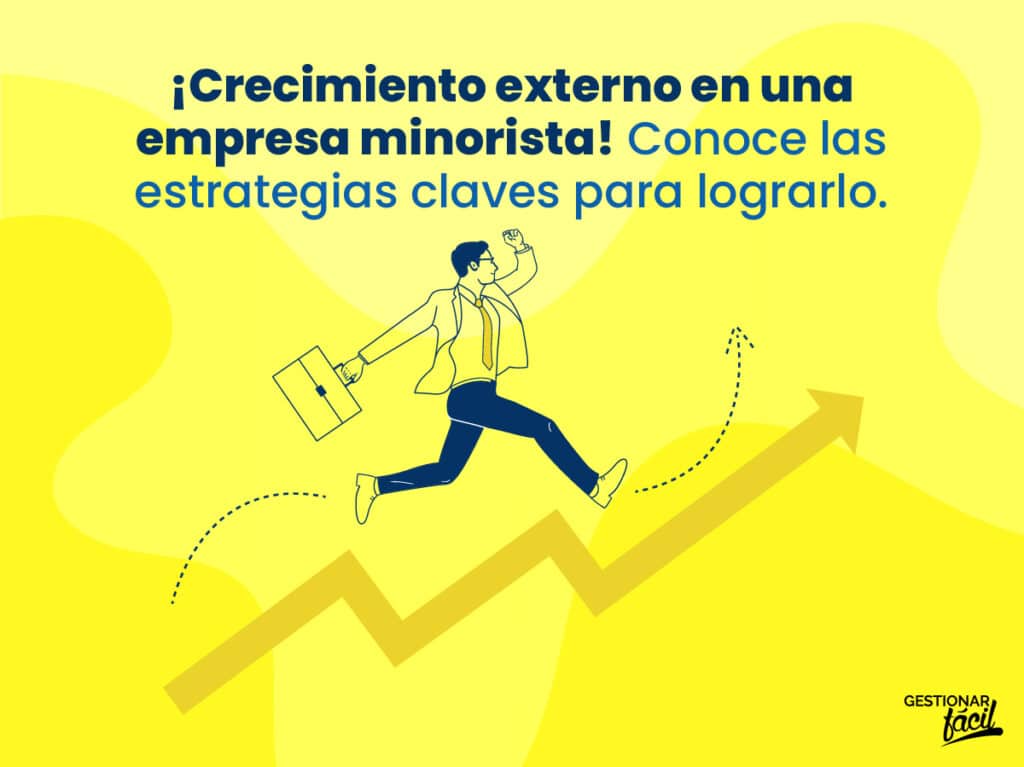 Estrategias de crecimiento externo para empresas minoristas (I)